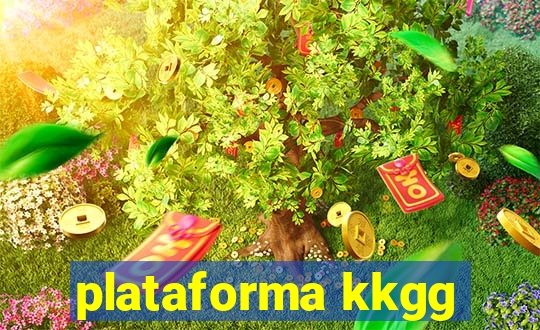 plataforma kkgg